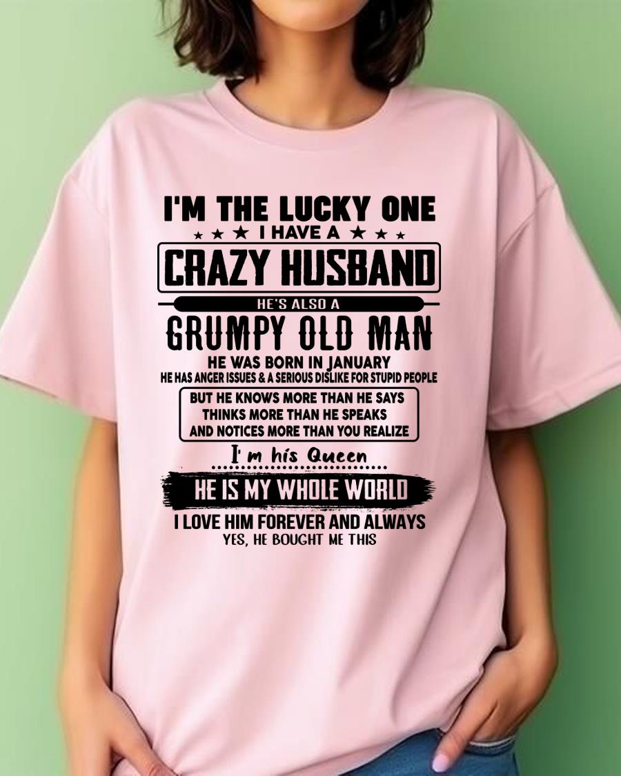 January - I am Lucky One I Have A Crazy Husband - Gift for Wife From Husband - HLT01 (SKUT-LUCKYONE-01)