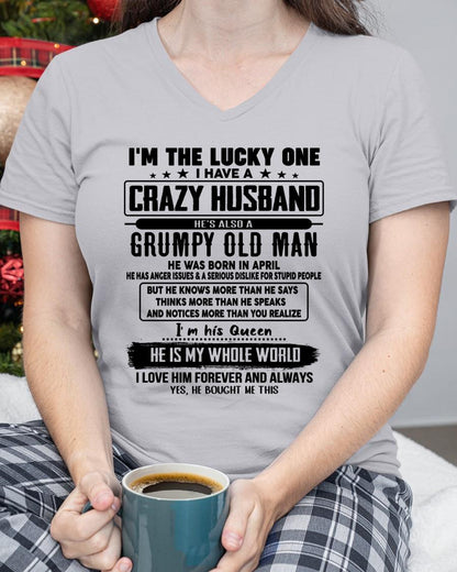 April - I am Lucky One I Have A Crazy Husband - Gift for Wife From Husband - HLT04 (SKUT-LUCKYONE-04)