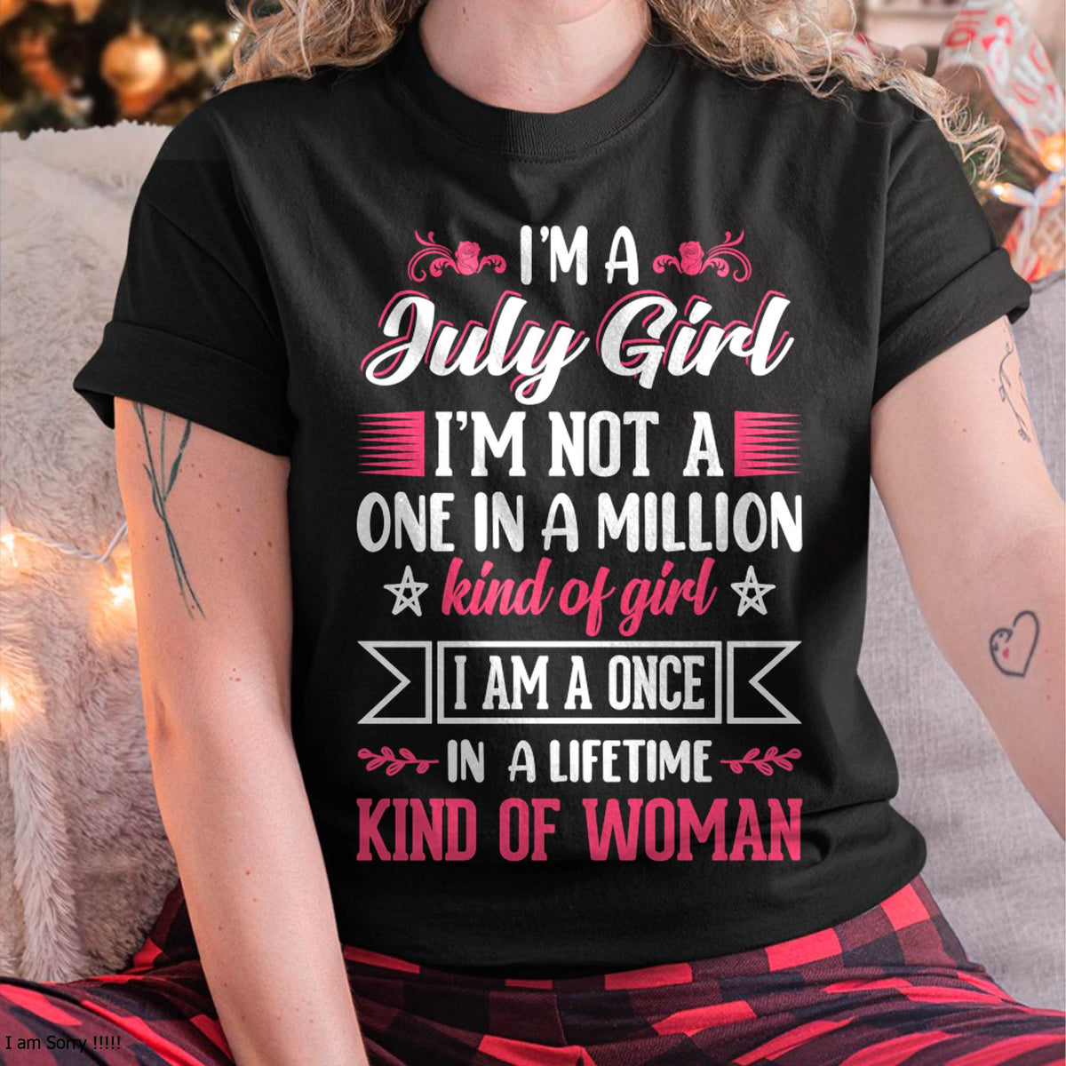 JULY, ONE IN A LIFETIME KIND OF WOMAN - SHIRT FOR WOMEN - KIEN07 (SKU2602-58-07)