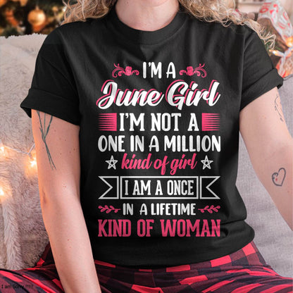 JUNE, ONE IN A LIFETIME KIND OF WOMAN - SHIRT FOR WOMEN - KIEN06 (SKU2602-58-06)