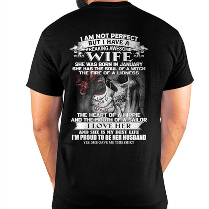 January - I Am Not Perfect But I Have A Freaking Awesome Wife - Gift For Husband From Wife - kien01 (SKU06-31-01)