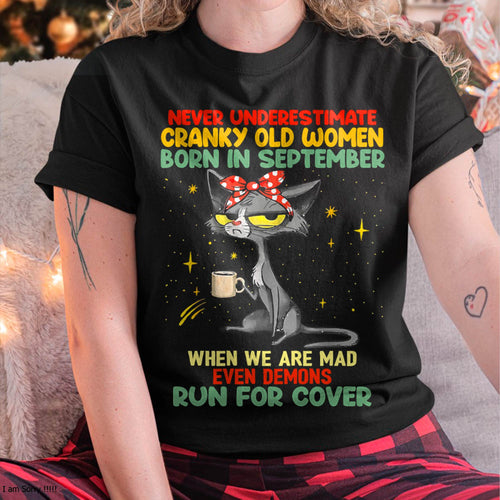 Never Underestimate Cranky Old Women Born In September – Birthday T-Shirt for Women - HLT09 (SKU2603-41-09)