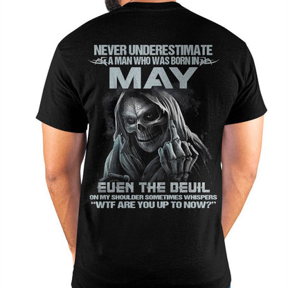 Never Underestimate a May Man - The Perfect T-Shirt For You HLT05 (SKU08-05-05)