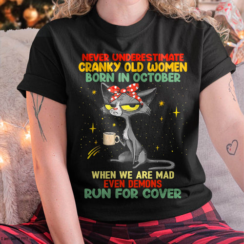 Never Underestimate Cranky Old Women Born In October – Birthday T-Shirt for Women - HLT10 (SKU2603-41-10)