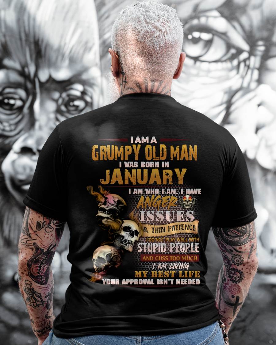 January - Grumpy Old Man T-Shirt - Funny Skull Anger Issues Tee - Perfect Gift For Men HLT01 (SKU08-67-01)