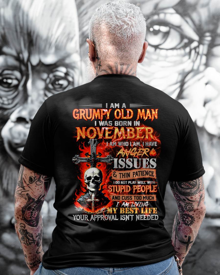 NOVEMBER - GRUMPY OLD MAN T-SHIRT - FUNNY SKULL ANGER ISSUES TEE - PERFECT GIFT FOR MEN HLT11 (SKU12-319-11)