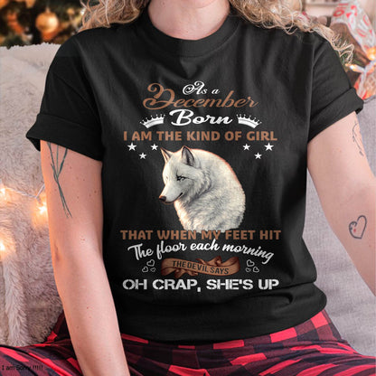AS A DECEMBER GIRL I'M FEARLESS WOLF SHIRT – GIFT FOR WOMEN - HLT12 (SKU2604-238-12)