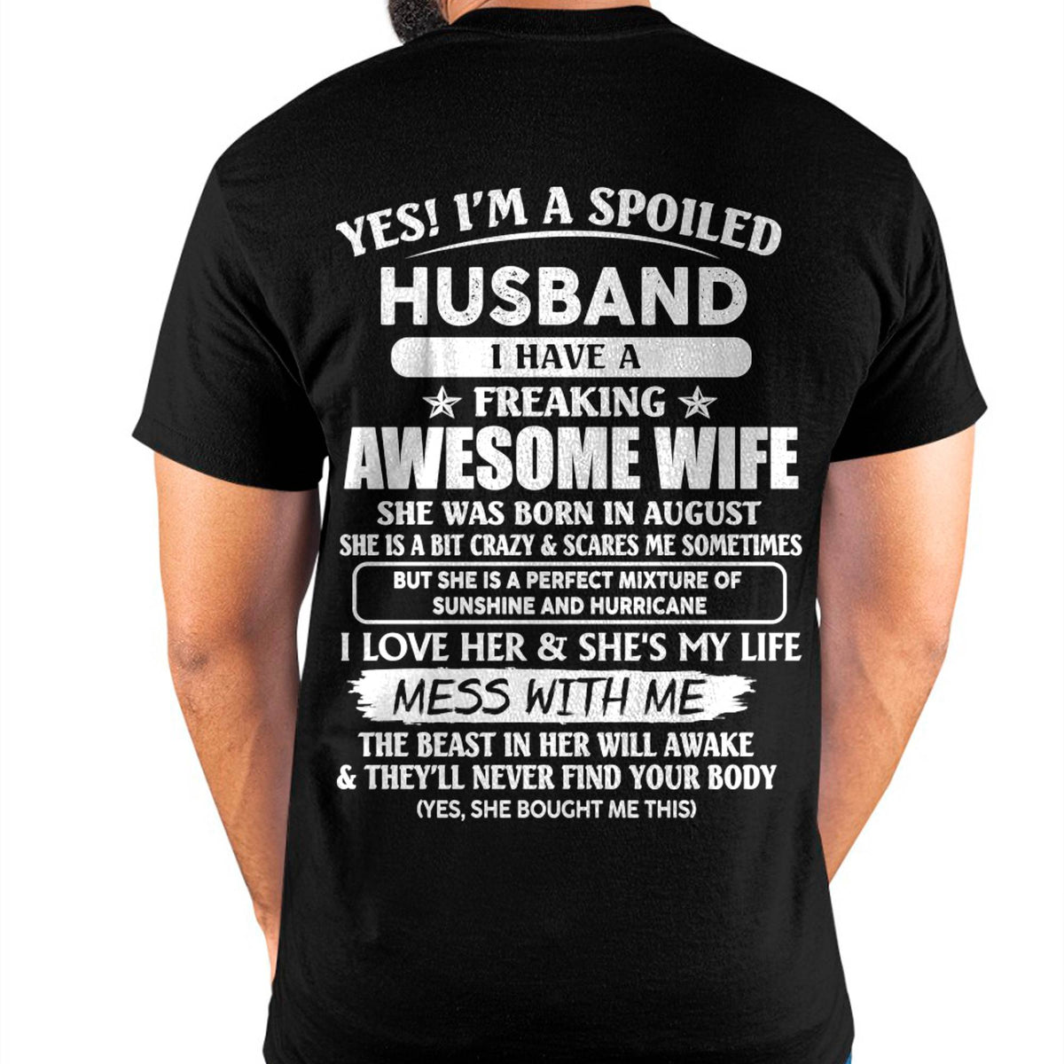 August - Spoiled Husband with Awesome Wife - Perfect Gift From Wife - HLT08 (SKUT07-180-08)