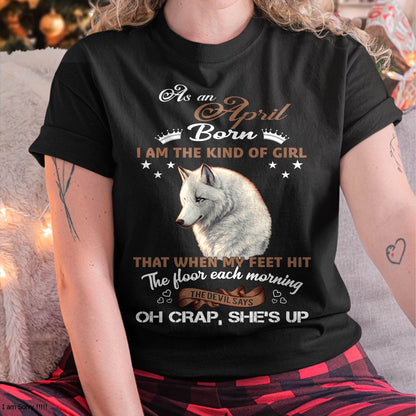 AS AN APRIL GIRL I'M FEARLESS WOLF SHIRT – GIFT FOR WOMEN - HLT04 (SKU2604-238-04)