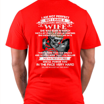 March - I Am Not Perfect But I Have A Freaking Awesome Wife - Gift For Husband From Wife - kien03 (SKU06-34-03)
