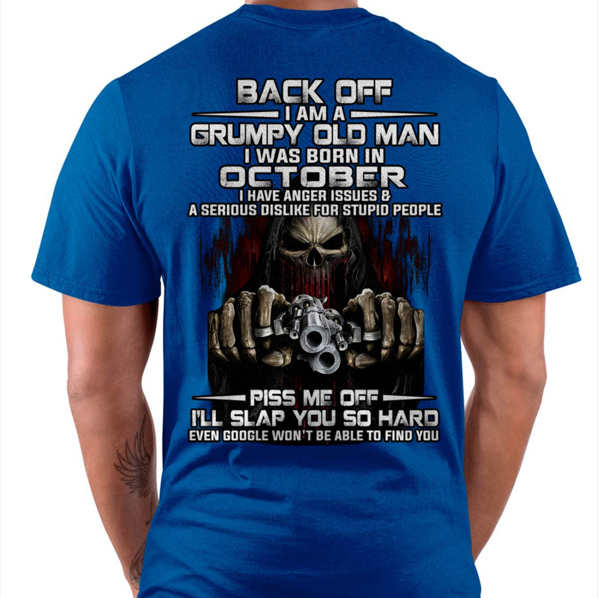 October - Grumpy Old Man T-Shirt – Funny Skull Gun Graphic Tee for Men - HLT10 (SKU09-109-10)