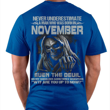 Never Underestimate a November Man - The Perfect T-Shirt For You HLT11 (SKU08-05-11)