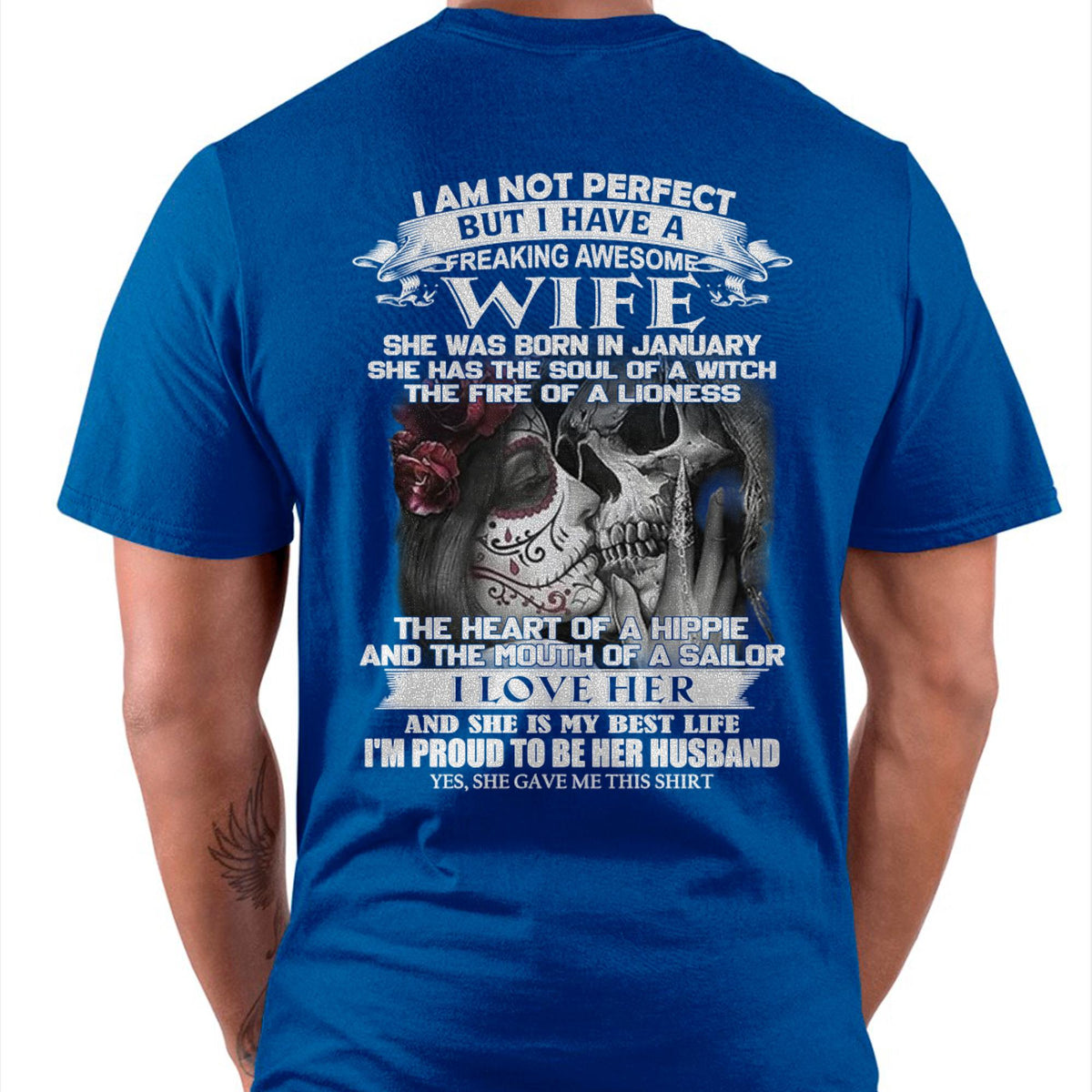 January - I Am Not Perfect But I Have A Freaking Awesome Wife - Gift For Husband From Wife - kien01 (SKU06-31-01)