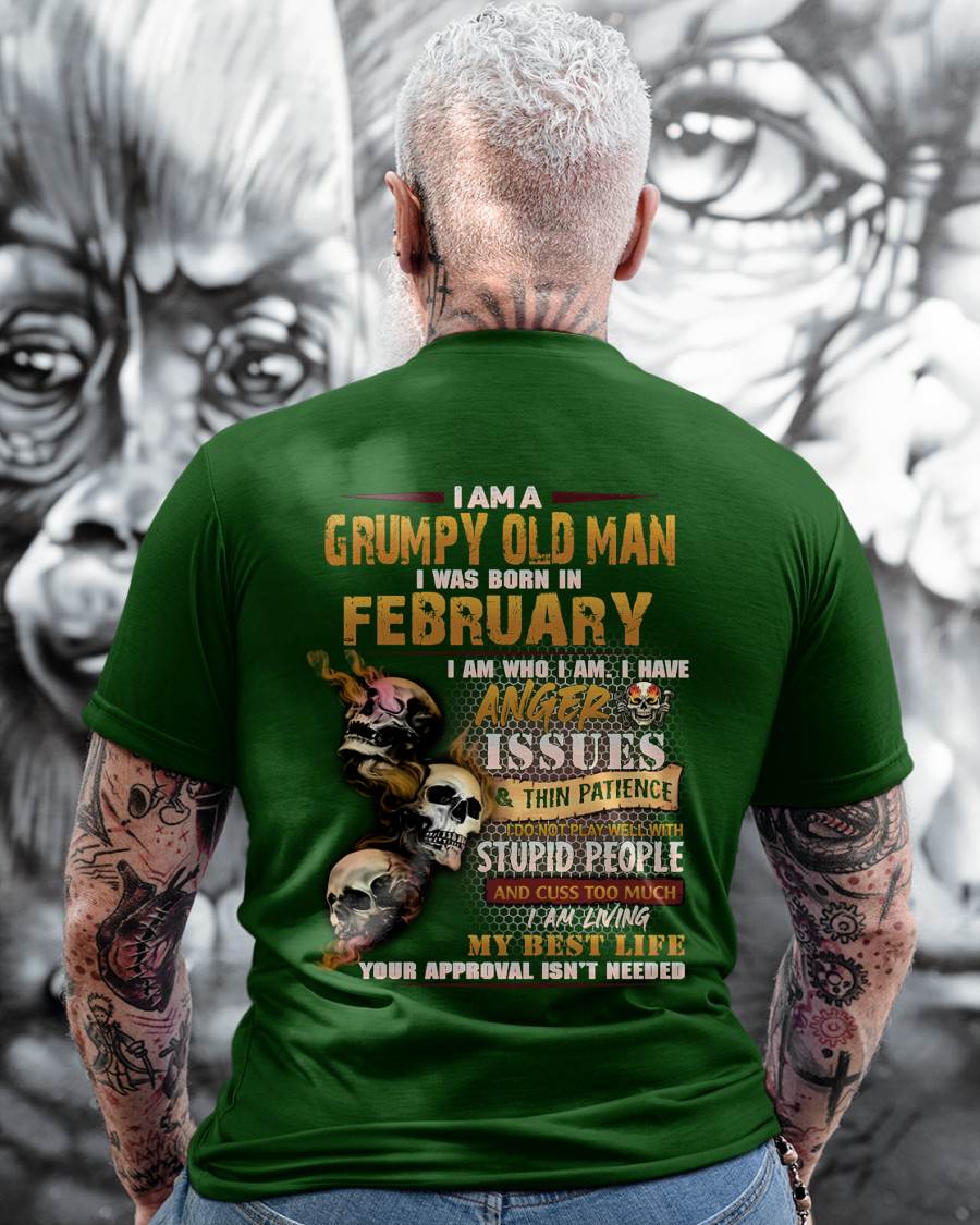 February - Grumpy Old Man T-Shirt - Funny Skull Anger Issues Tee - Perfect Gift For Men HLT02 (SKU08-67-02)