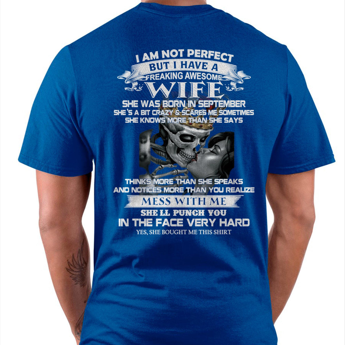 September - I Am Not Perfect But I Have A Freaking Awesome Wife - Gift For Husband From Wife - kien09 (SKU06-34-09)