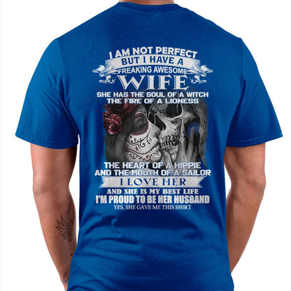 I Am Not Perfect But I Have A Freaking Awesome Wife - Gift For Husband From Wife - kien00 (SKU06-31-00)