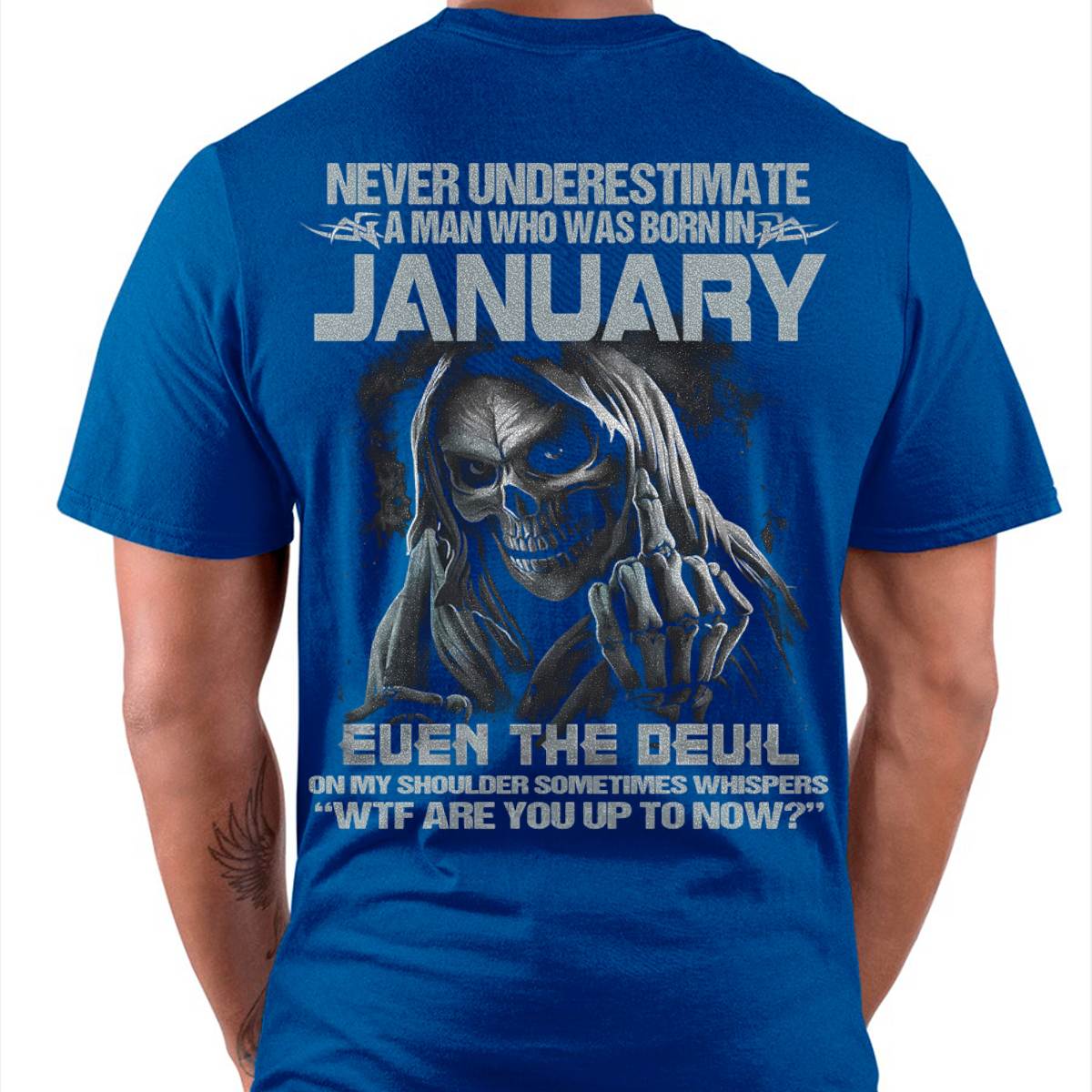 Never Underestimate a January Man - The Perfect T-Shirt For You HLT01 (SKU08-05-01)