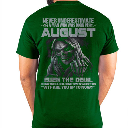 Never Underestimate a August Man - The Perfect T-Shirt For You HLT08 (SKU08-05-08)