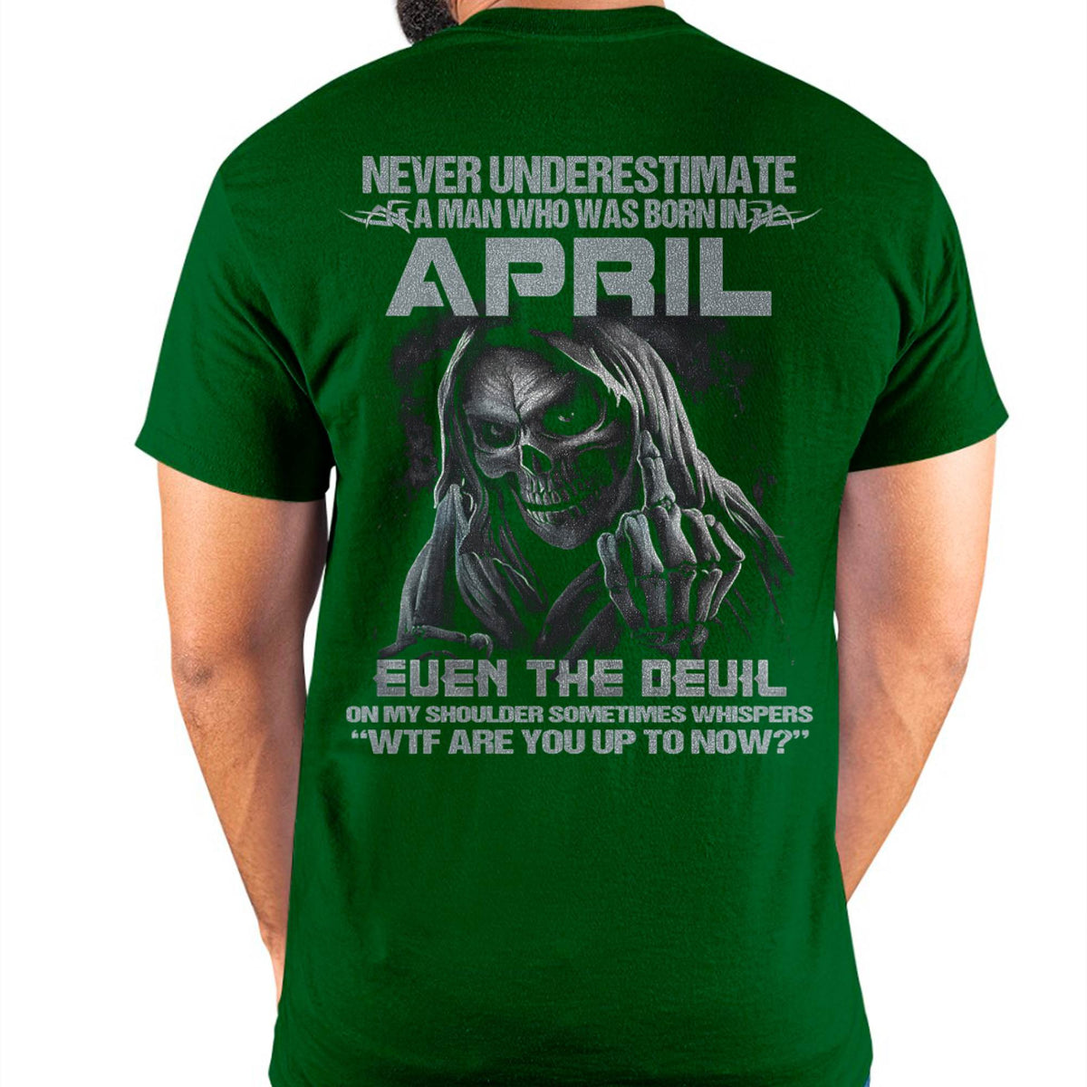 Never Underestimate a April Man - The Perfect T-Shirt For You HLT04 (SKU08-05-04)