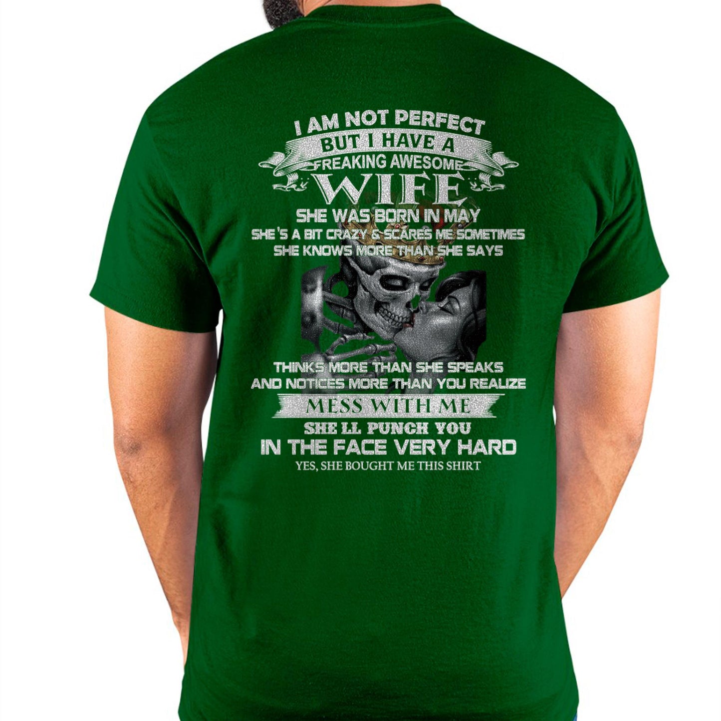 May - I Am Not Perfect But I Have A Freaking Awesome Wife - Gift For Husband From Wife - kien05 (SKU06-34-05)