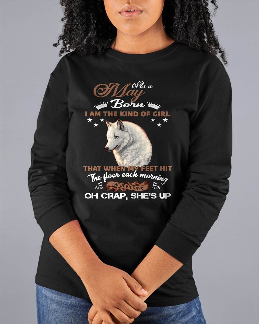 AS A MAY GIRL I'M FEARLESS WOLF SHIRT – GIFT FOR WOMEN - HLT05 (SKU2604-238-05)
