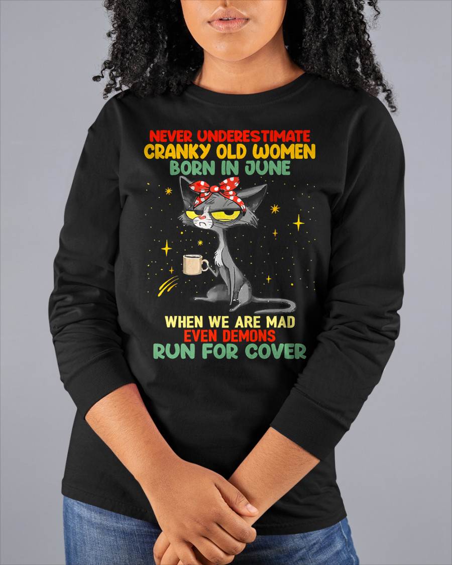 Never Underestimate Cranky Old Women Born In June – Birthday T-Shirt for Women - HLT06 (SKU2603-41-06)