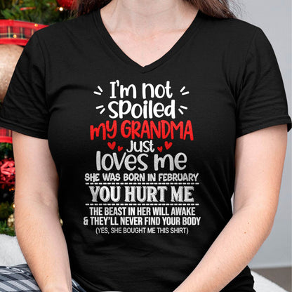 FEBRUARY, I'M NOT SPOILED MY GRANDMA JUST LOVES ME - SHIRT TO GRANDDAUGHTER FROM GRANDMA - HLT02 (SKU2609-76-02)