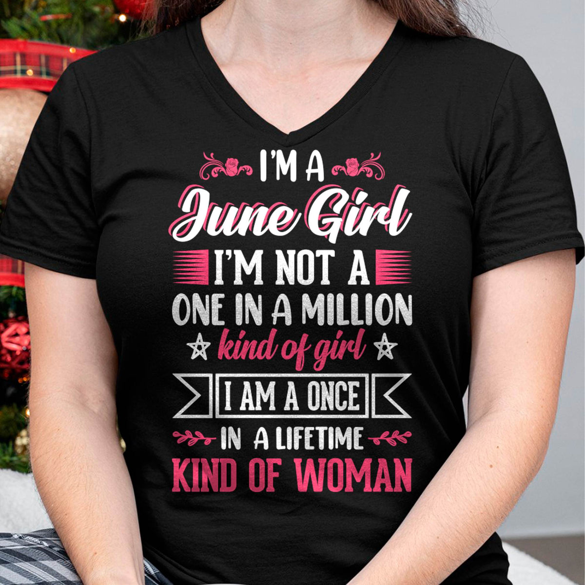 JUNE, ONE IN A LIFETIME KIND OF WOMAN - SHIRT FOR WOMEN - KIEN06 (SKU2602-58-06)