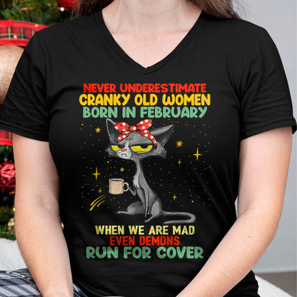 Never Underestimate Cranky Old Women Born In February – Birthday T-Shirt for Women - HLT02 (SKU2603-41-02)