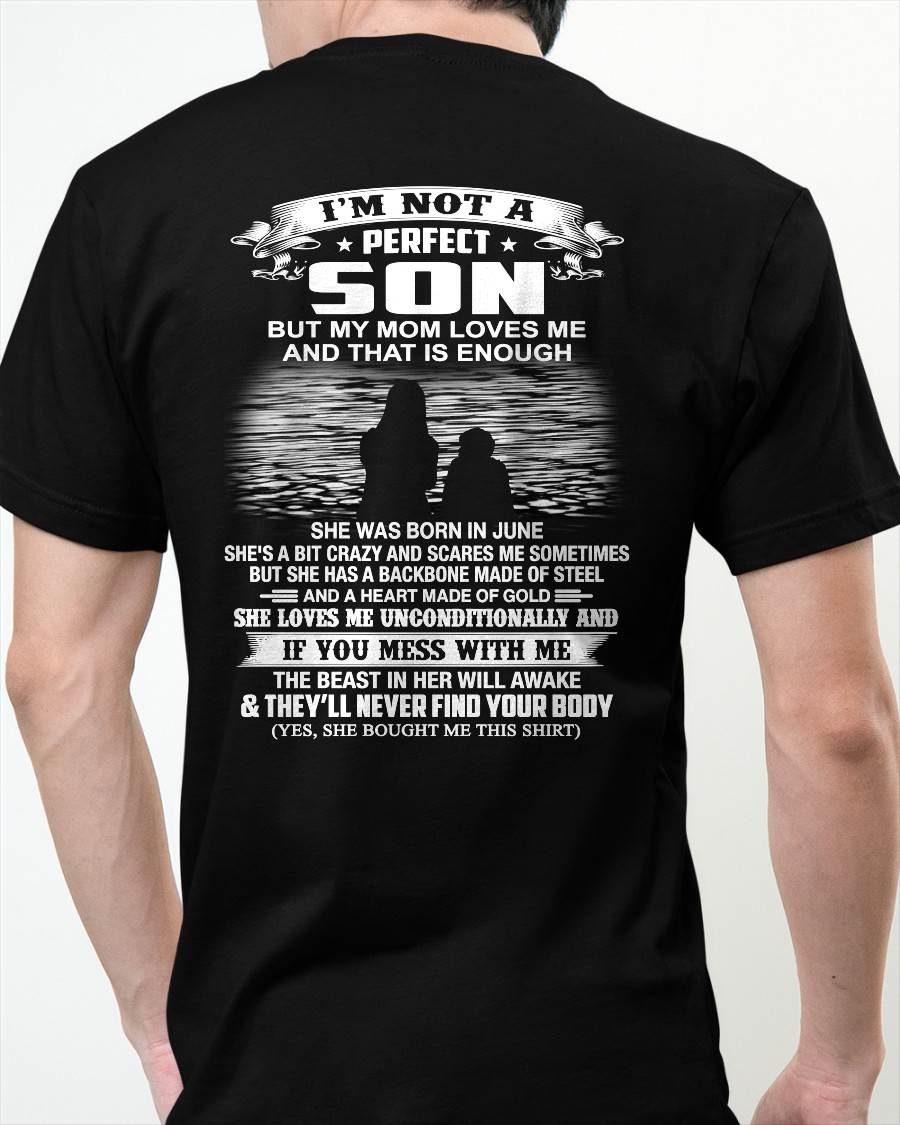 JUNE - I’M NOT A PERFECT SON BUT MY MOM LOVES ME SHIRT - PERFECT GIFT FROM MOM - HLT06 (SKU2605-137-06)