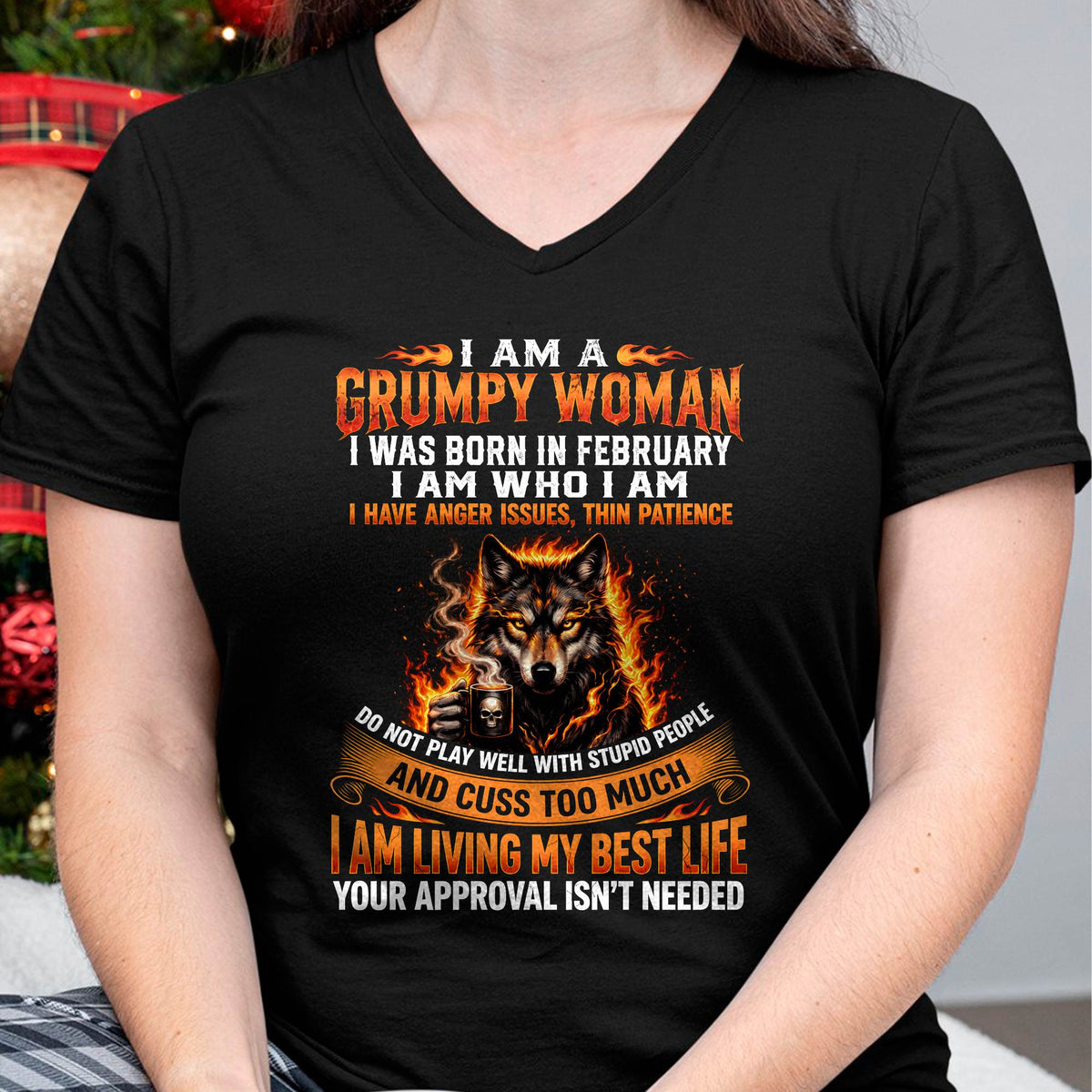 FEBRUARY - I AM A GRUMPY WOMAN - BIRTHDAY T-SHIRT FOR WOMEN - HLT02 (SKU2607-206-02)