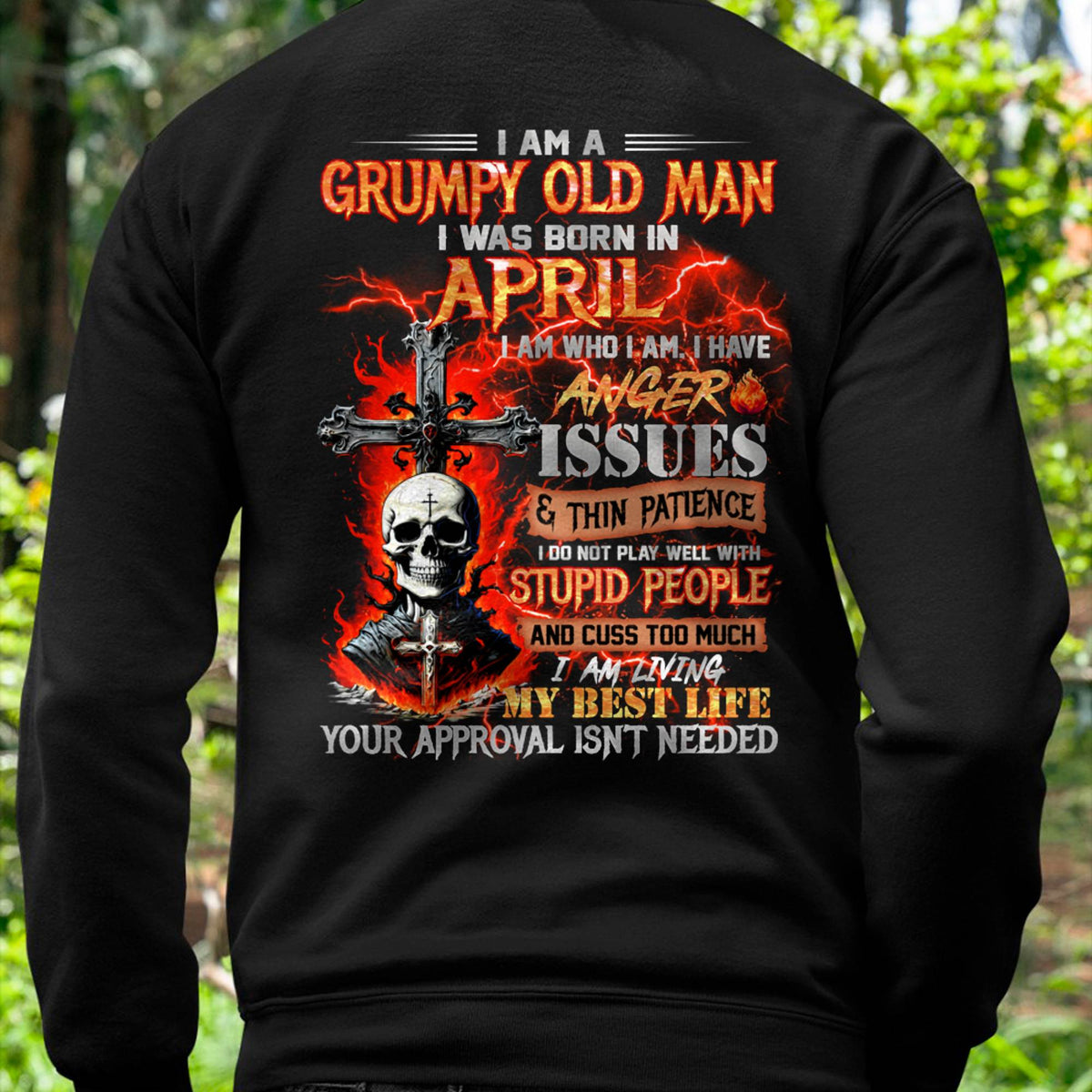 APRIL - GRUMPY OLD MAN T-SHIRT - FUNNY SKULL ANGER ISSUES TEE - PERFECT GIFT FOR MEN HLT04 (SKU12-319-04)
