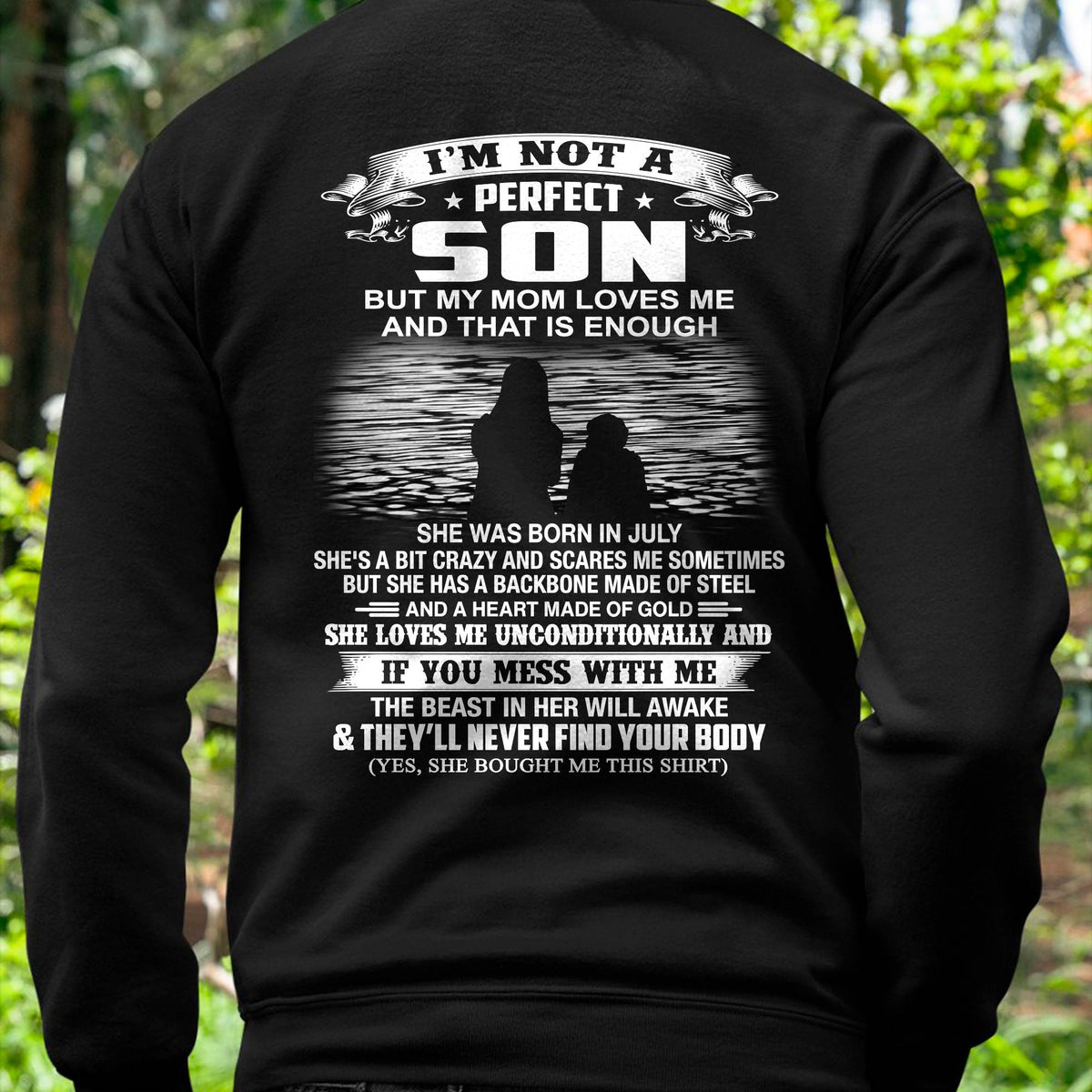 JULY - I’M NOT A PERFECT SON BUT MY MOM LOVES ME SHIRT - PERFECT GIFT FROM MOM - HLT07 (SKU2605-137-07)