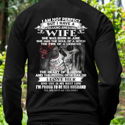 June - I Am Not Perfect But I Have A Freaking Awesome Wife - Gift For Husband From Wife - kien06 (SKU06-31-06)