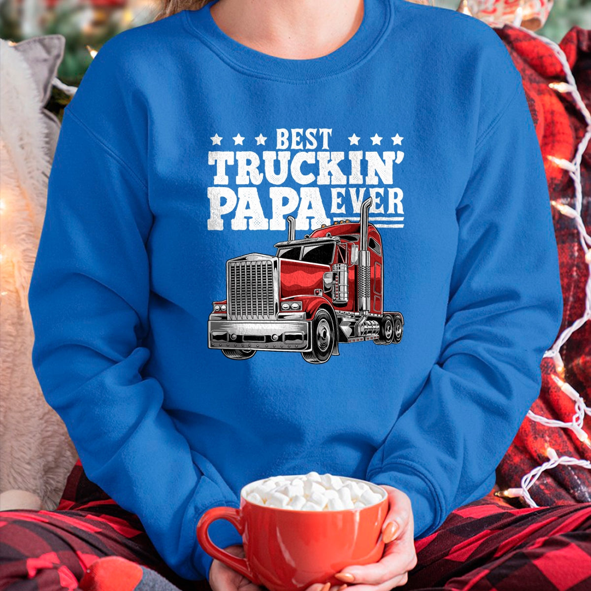 Best Truck Driver Life Shirt, Funny Trucker UnisexT-Shirt/Hoodie/Sweatshirt HLT00 - Best Truckin Papa Ever Big Rig Trucker Father's Day Gift Men T-Shirt
