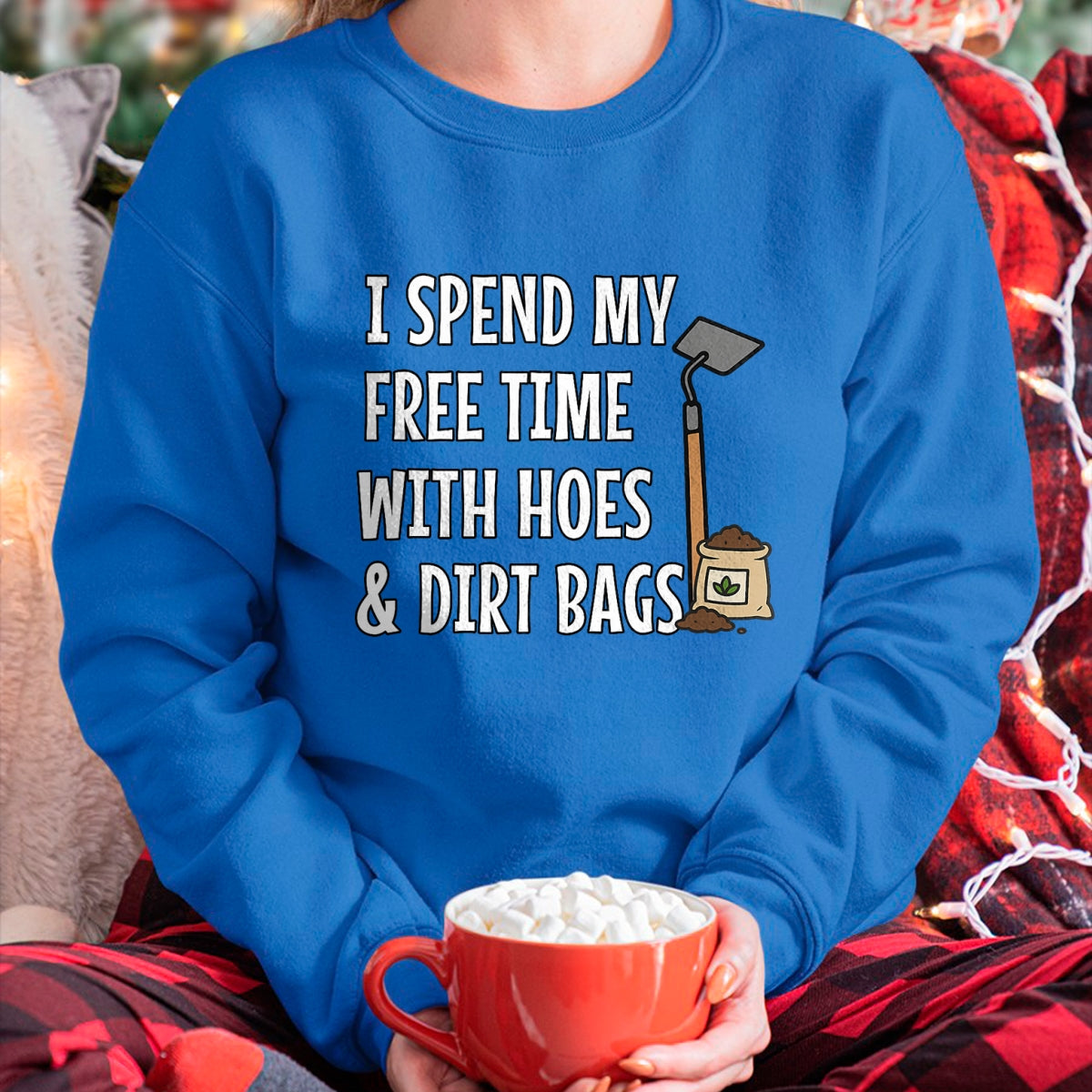 Best Farmer Life Shirt, Funny Farmer UnisexT-Shirt/Hoodie/Sweatshirt HLT00 - Funny I Spend Freetime with Hoes & Dirt Bags Garden T-Shirt