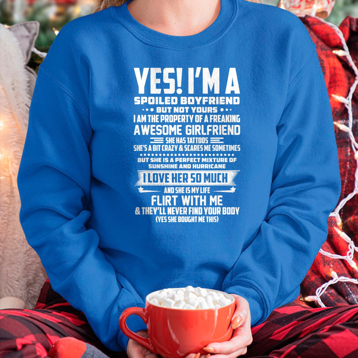 Best Wife Shirt, Wife and Husband Unisex T-Shirt/Hoodie/Sweatshirt HLT00 - Yes! i'm a spoiled boyfriend but not yours T-Shirt