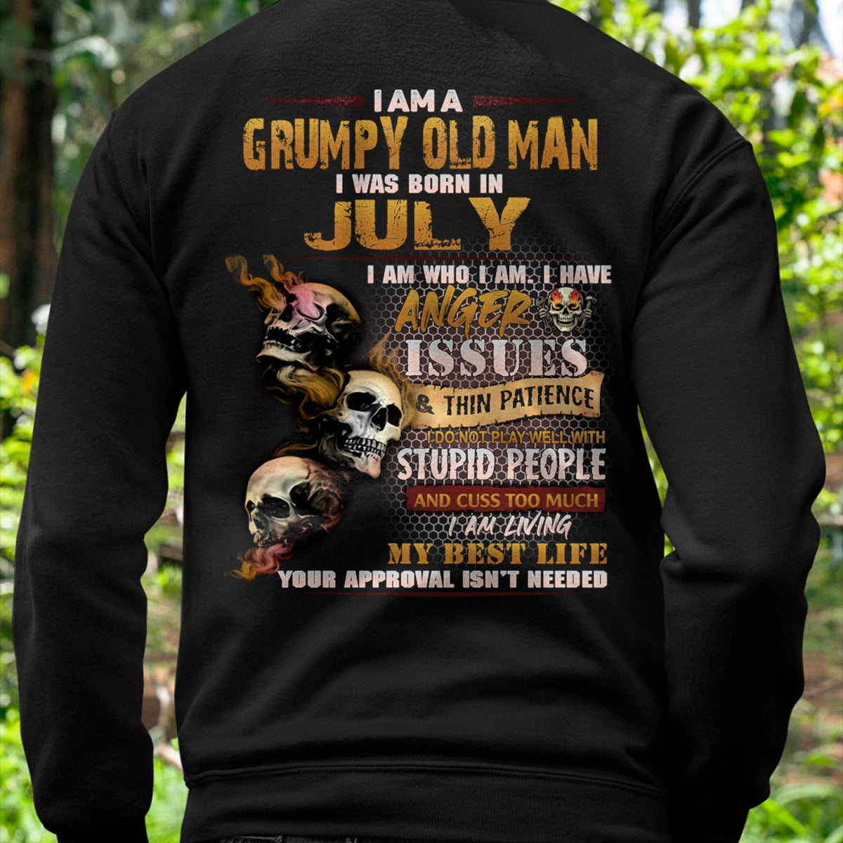 July - Grumpy Old Man T-Shirt - Funny Skull Anger Issues Tee - Perfect Gift For Men HLT07 (SKU08-67-07)