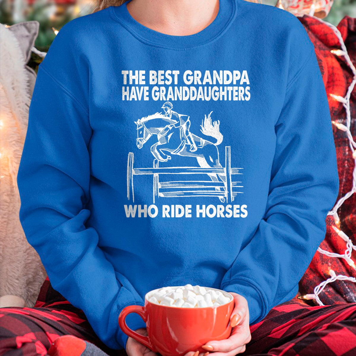 Best Grandpa Shirt, Proud Grandpa Unisex T-Shirt/Hoodie/Sweatshirt HLT00 - The Best Grandpa Have Granddaughters Who Ride Horses T-Shirt
