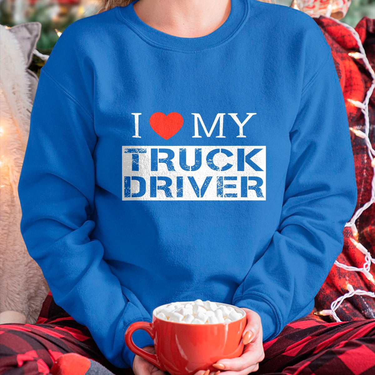 Best Truck Driver Life Shirt, Funny Trucker UnisexT-Shirt/Hoodie/Sweatshirt HLT00 - I Love My Truck Driver Trucker Girlfriend Wife Mom Mother T-Shirt