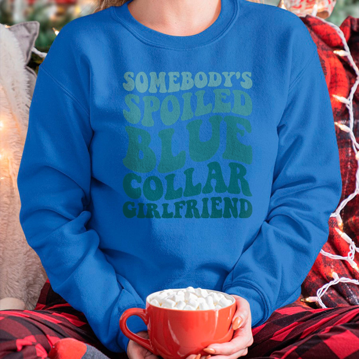 Best Wife Shirt, Wife and Husband Unisex T-Shirt/Hoodie/Sweatshirt HLT00 - Somebody's Spoiled Blue Collar Girlfriend T-Shirt (5)