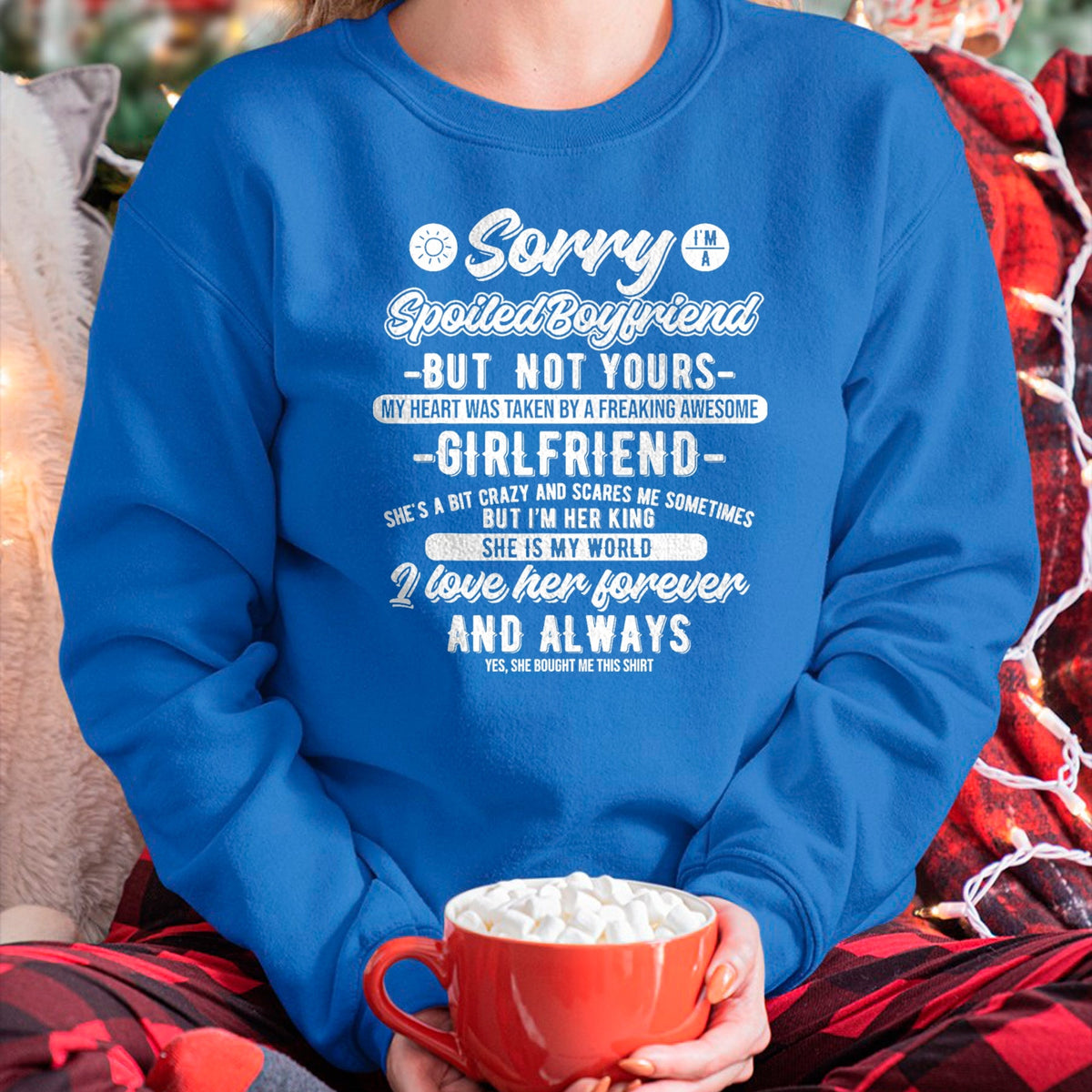Best Wife Shirt, Wife and Husband Unisex T-Shirt/Hoodie/Sweatshirt HLT00 - Sorry I'm A Spoiled Boyfriend by Freaking Awesome Girlfriend T-Shirt (1)