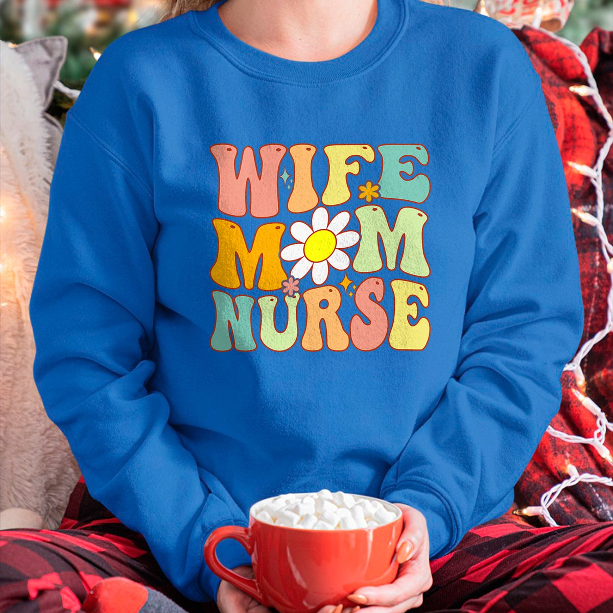 Funny Nurse Shirt, Nurse Unisex T-Shirt/Hoodie/Sweatshirt HLT00 - Retro groovy Wife Mom Nurse Women Mothers Day For Nurses T-Shirt