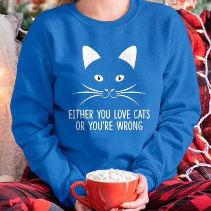 Cat Love Shirt, Funny Cat Lover Gift UnisexT-Shirt/Hoodie/Sweatshirt HLT00 - Either You Love Cats Or You_re Wrong - T-Shirt, Men, Navy Blue, 3X-Large