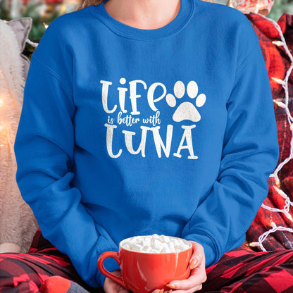 Dog Love Shirt, Dog Lover Gift T-Shirt/Hoodie/Sweatshirt HLT00 - Life Is Better With Luna Pet Dog Owner Christmas Gifts Mom T-Shirt