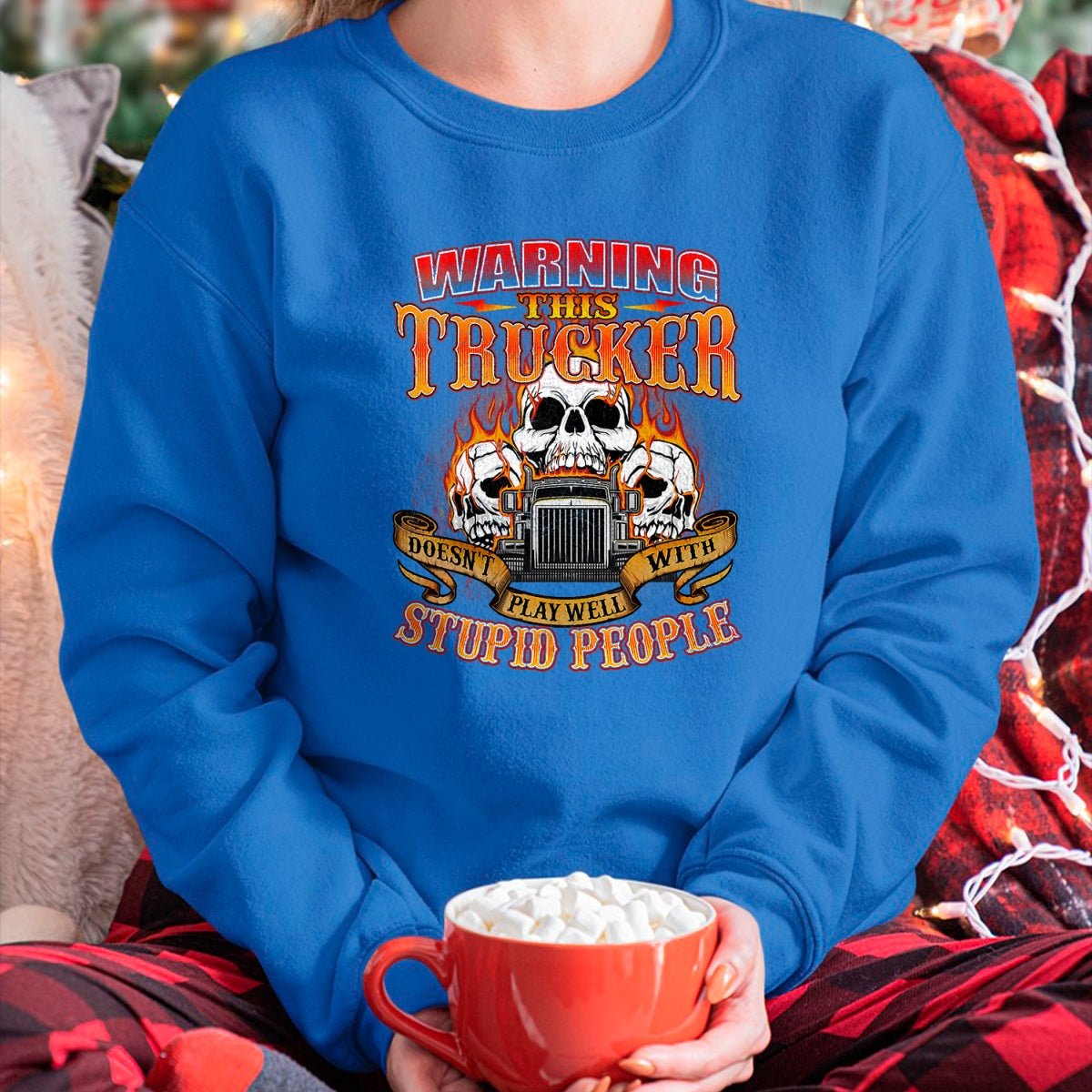 Best Truck Driver Life Shirt, Funny Trucker UnisexT-Shirt/Hoodie/Sweatshirt HLT00 - This Trucker Doesn't Play Well - Semi Truck Driver Trucking T-Shirt