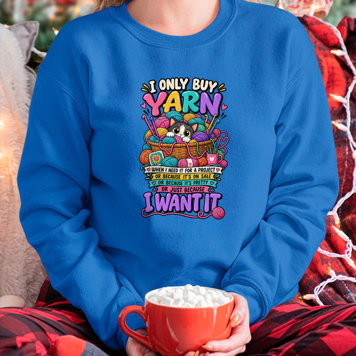 Cat Love Shirt, Funny Cat Lover Gift UnisexT-Shirt/Hoodie/Sweatshirt HLT00 - I Only Buy Yarn When I Need It Funny Crochet Cat Yarn Lover T-Shirt