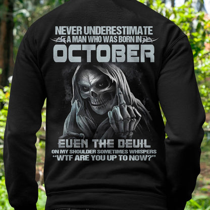 Never Underestimate a October Man - The Perfect T-Shirt For You HLT10 (SKU08-05-10)