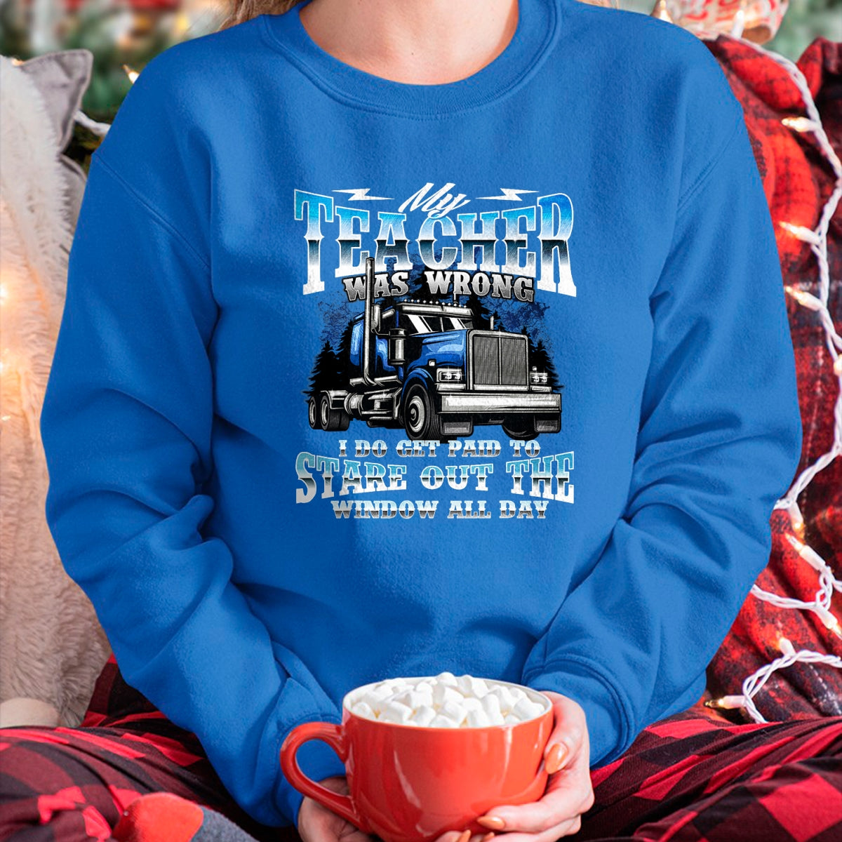 Best Truck Driver Life Shirt, Funny Trucker UnisexT-Shirt/Hoodie/Sweatshirt HLT00 - I Do Get Paid to Stare Out The Window - Trucker Truck Driver T-Shirt
