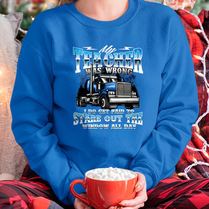 Best Truck Driver Life Shirt, Funny Trucker UnisexT-Shirt/Hoodie/Sweatshirt HLT00 - I Do Get Paid to Stare Out The Window - Trucker Truck Driver T-Shirt